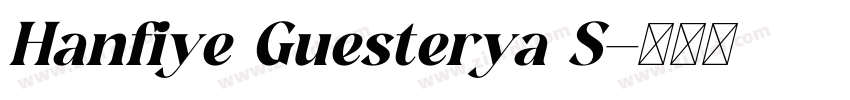 Hanfiye Guesterya S字体转换